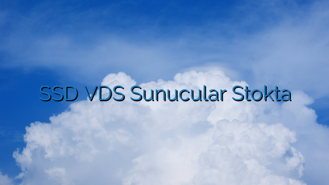 SSD VDS Sunucular Stokta
